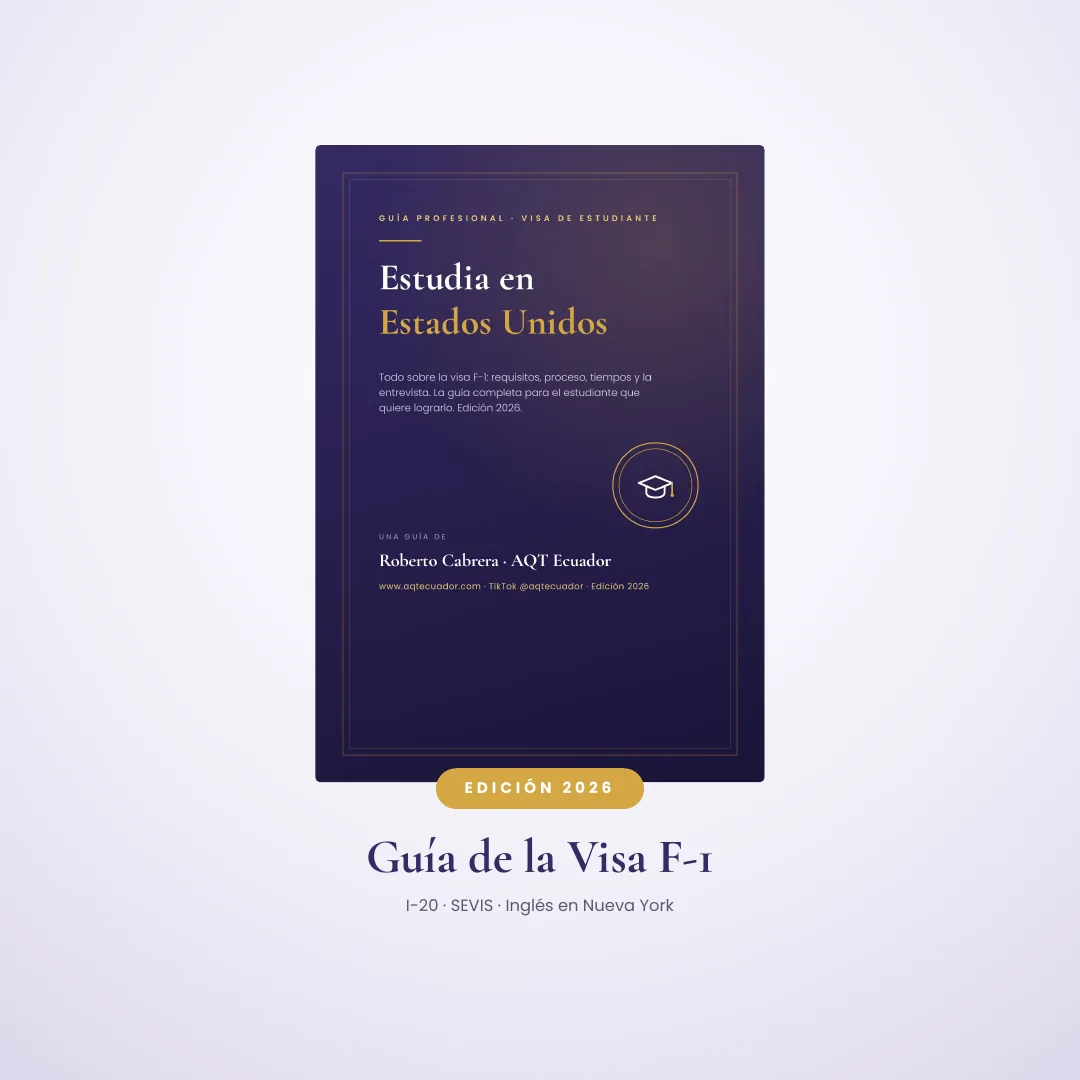 Guía Visa Estudiante F-1 AQT Ecuador